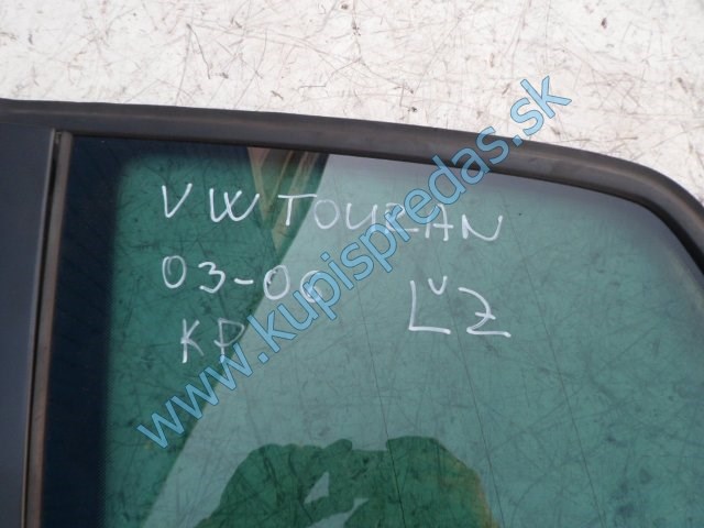 ľavé zadné sklo na vw volkswagen touran do karosérie, 